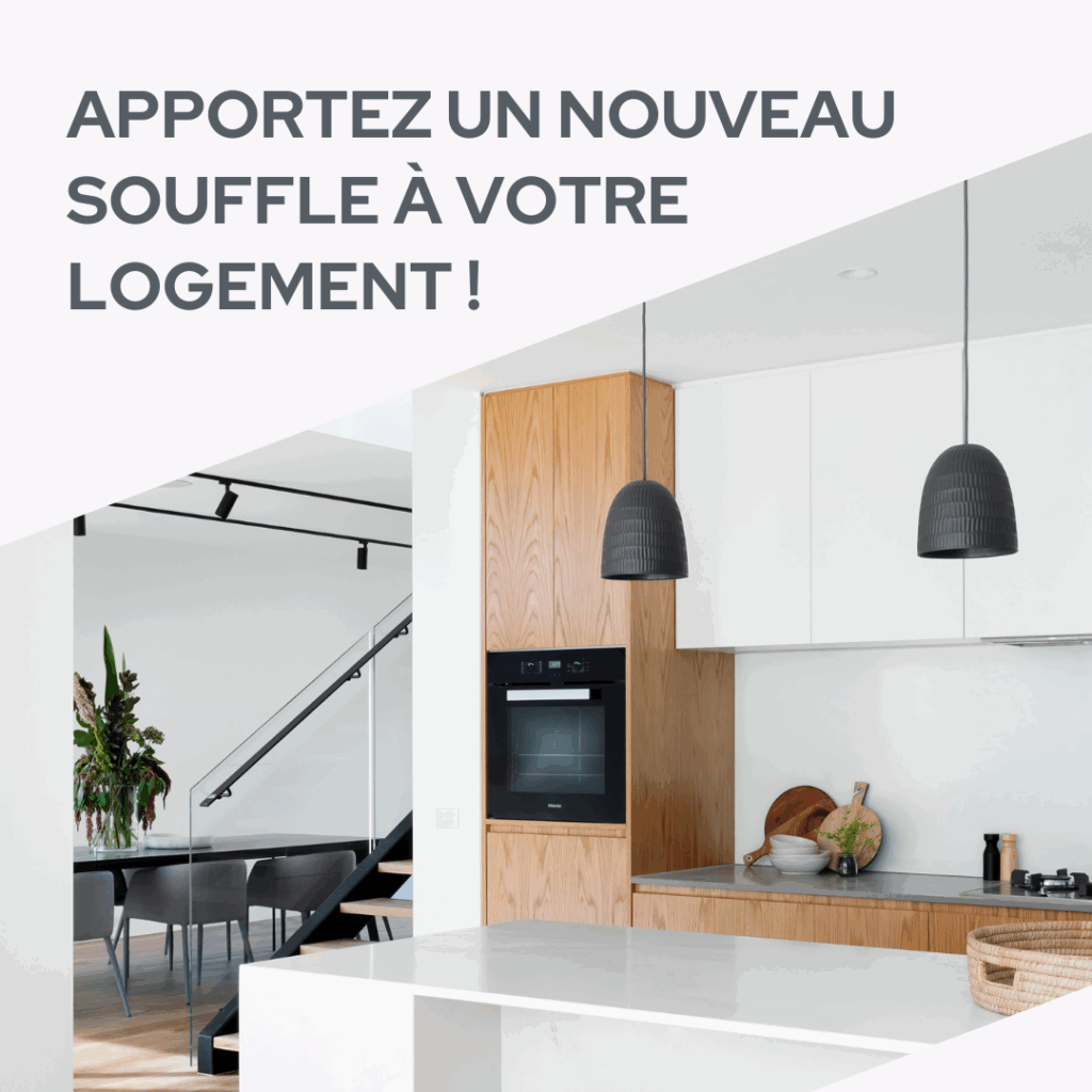 Apportez un nouveau souffle à votre logement